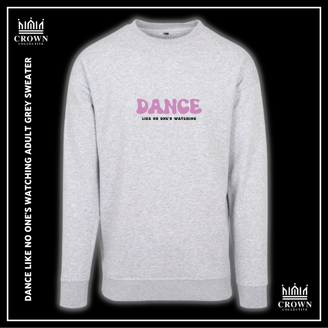 Dance Like No One's Watching Sweater