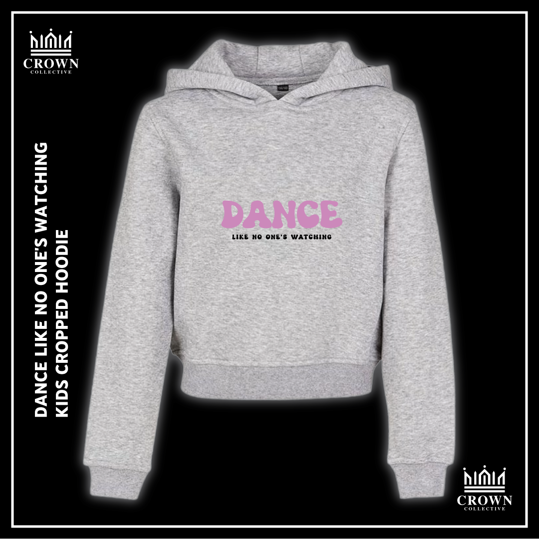 Dance Like No One's Watching Kids Cropped Hoodie