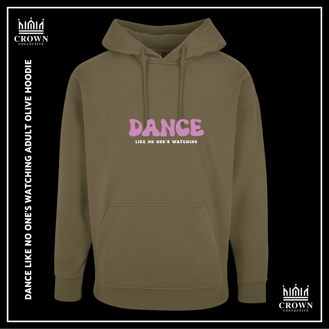 Dance Like No One's Watching Hoodie