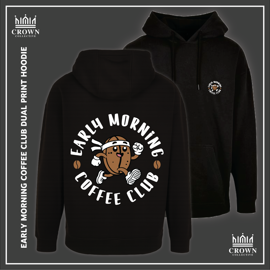 Early Morning Coffee Club Dual Print Hoodie